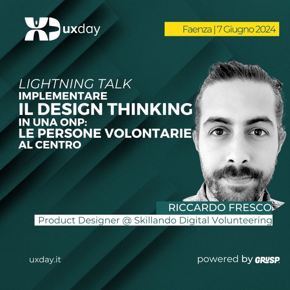 uxday Faenza 07 giugno 2024 Riccardo Fresco Implementare il Design Thinking in una ONP: le persone volontarie al centro